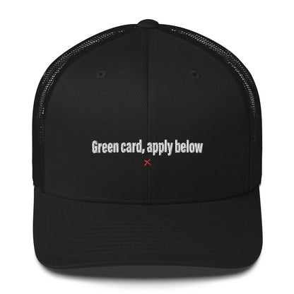 Green card, apply below - Hat