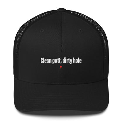 Clean putt, dirty hole - Hat