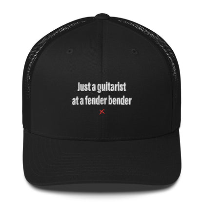 Just a guitarist at a fender bender - Hat