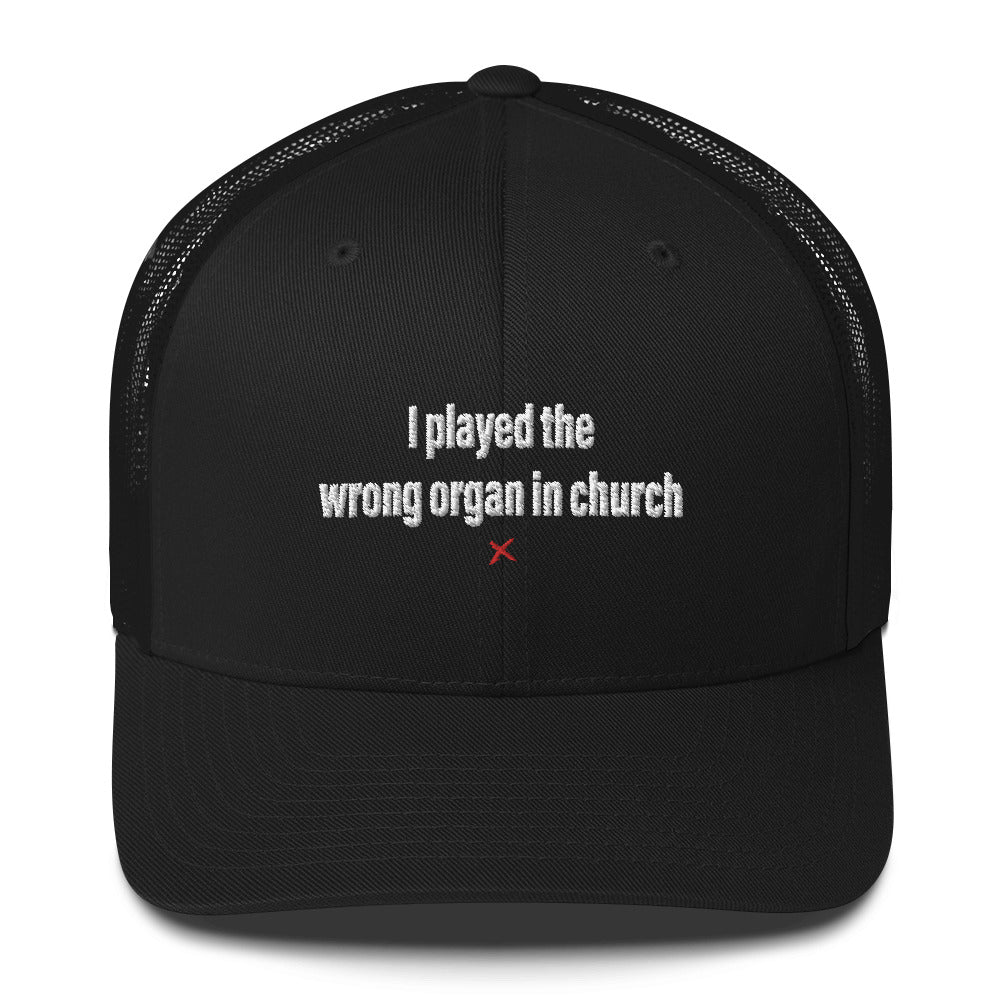 I played the wrong organ in church - Hat