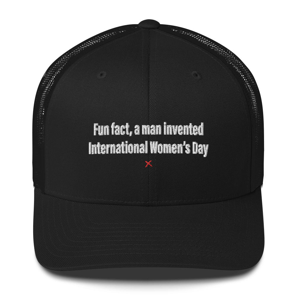 Fun fact, a man invented International Women's Day - Hat