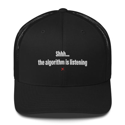 Shhh... the algorithm is listening - Hat