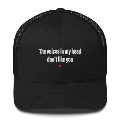 The voices in my head don't like you - Hat