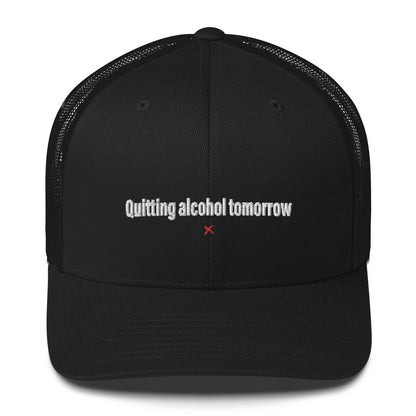 Quitting alcohol tomorrow - Hat