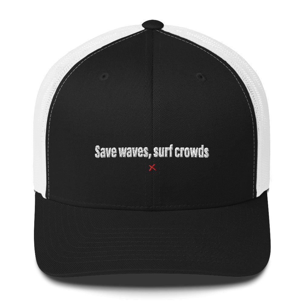 Save waves, surf crowds - Hat