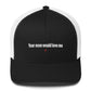 Your mom would love me - Hat