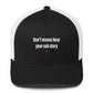 Don't wanna hear your sob story - Hat