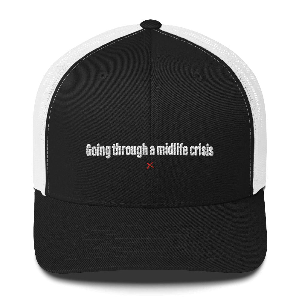 Going through a midlife crisis - Hat