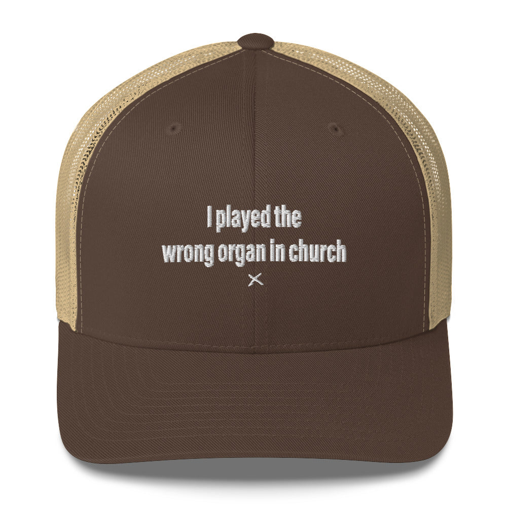 I played the wrong organ in church - Hat