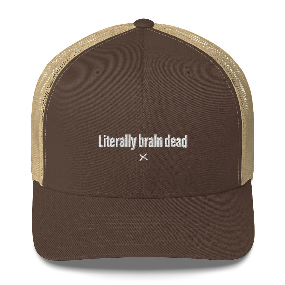 Literally brain dead - Hat