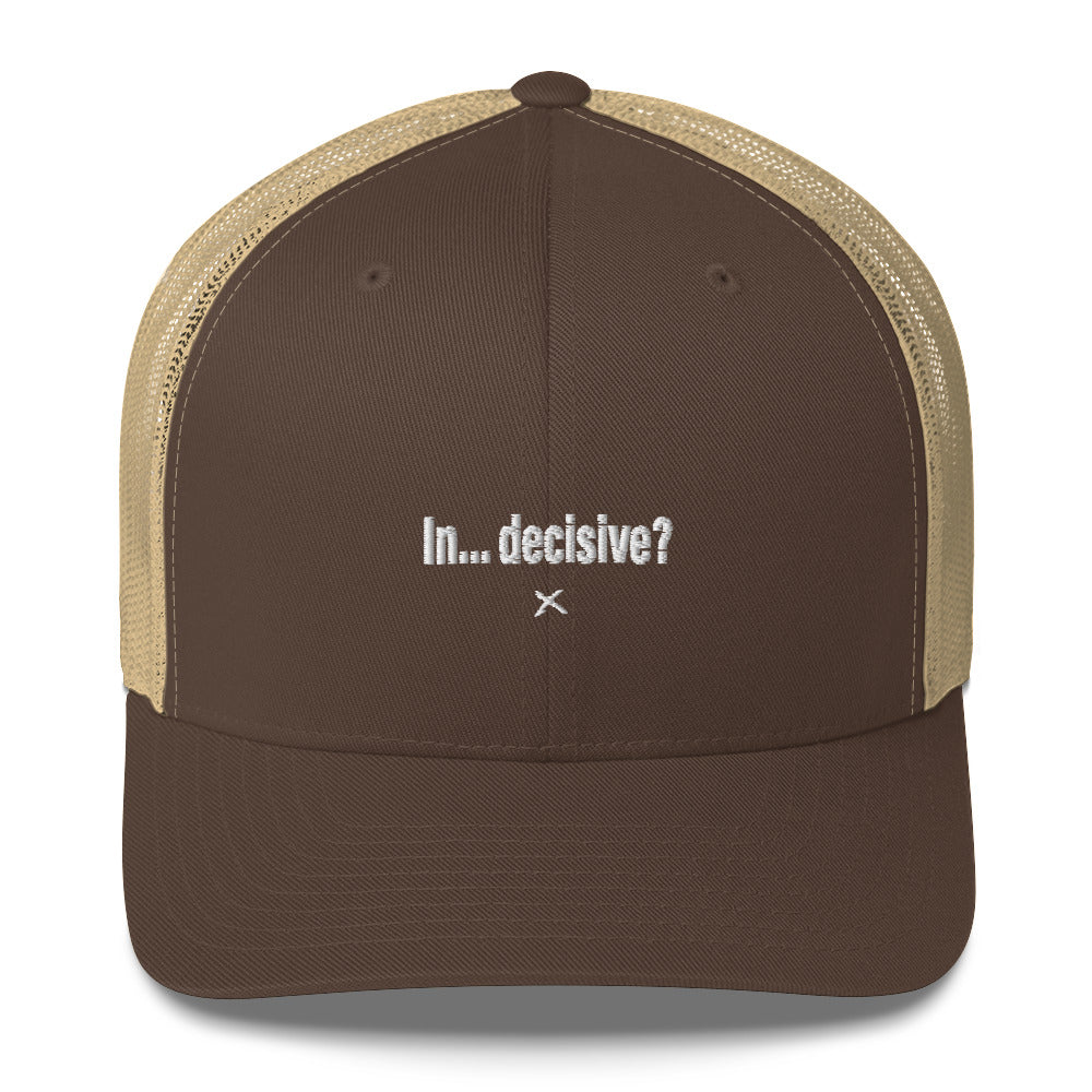 In... decisive? - Hat