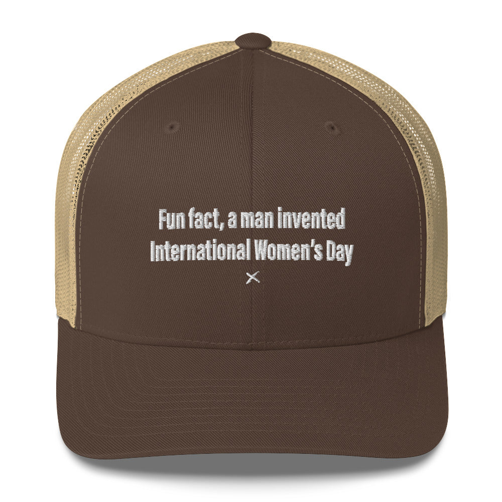 Fun fact, a man invented International Women's Day - Hat