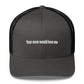 Your mom would love me - Hat