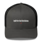 Built for bad decisions - Hat