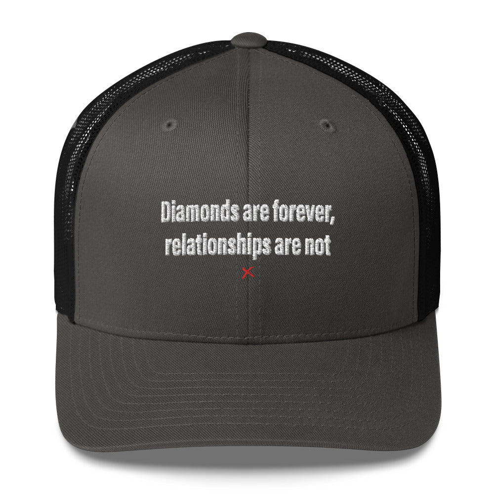 Diamonds are forever, relationships are not - Hat