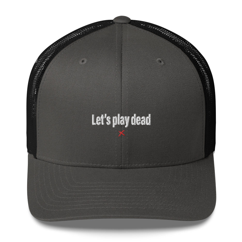 Let's play dead - Hat