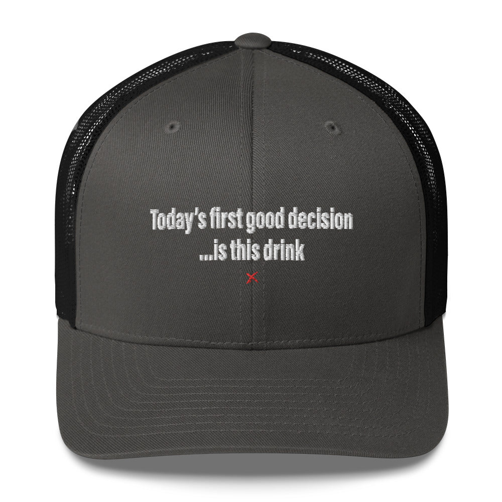 Today's first good decision ...is this drink - Hat