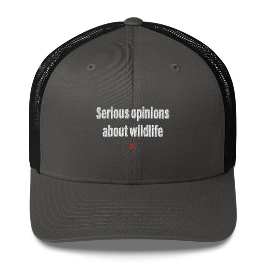 Serious opinions about wildlife - Hat