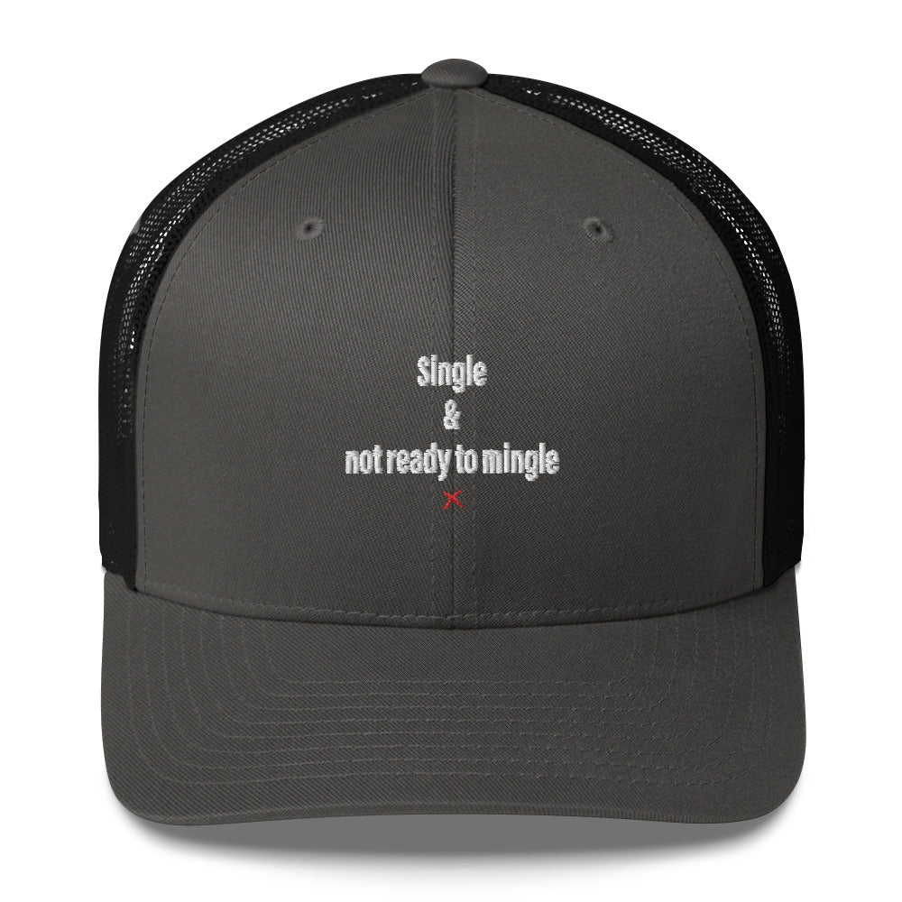 Single & not ready to mingle - Hat