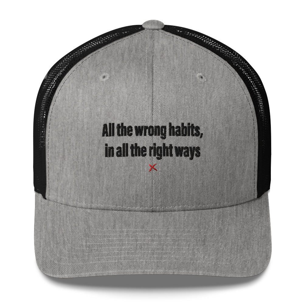 All the wrong habits, in all the right ways - Hat