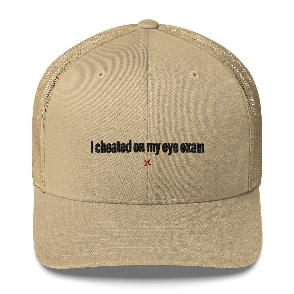 I cheated on my eye exam - Hat