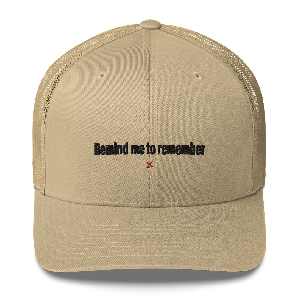 Remind me to remember - Hat