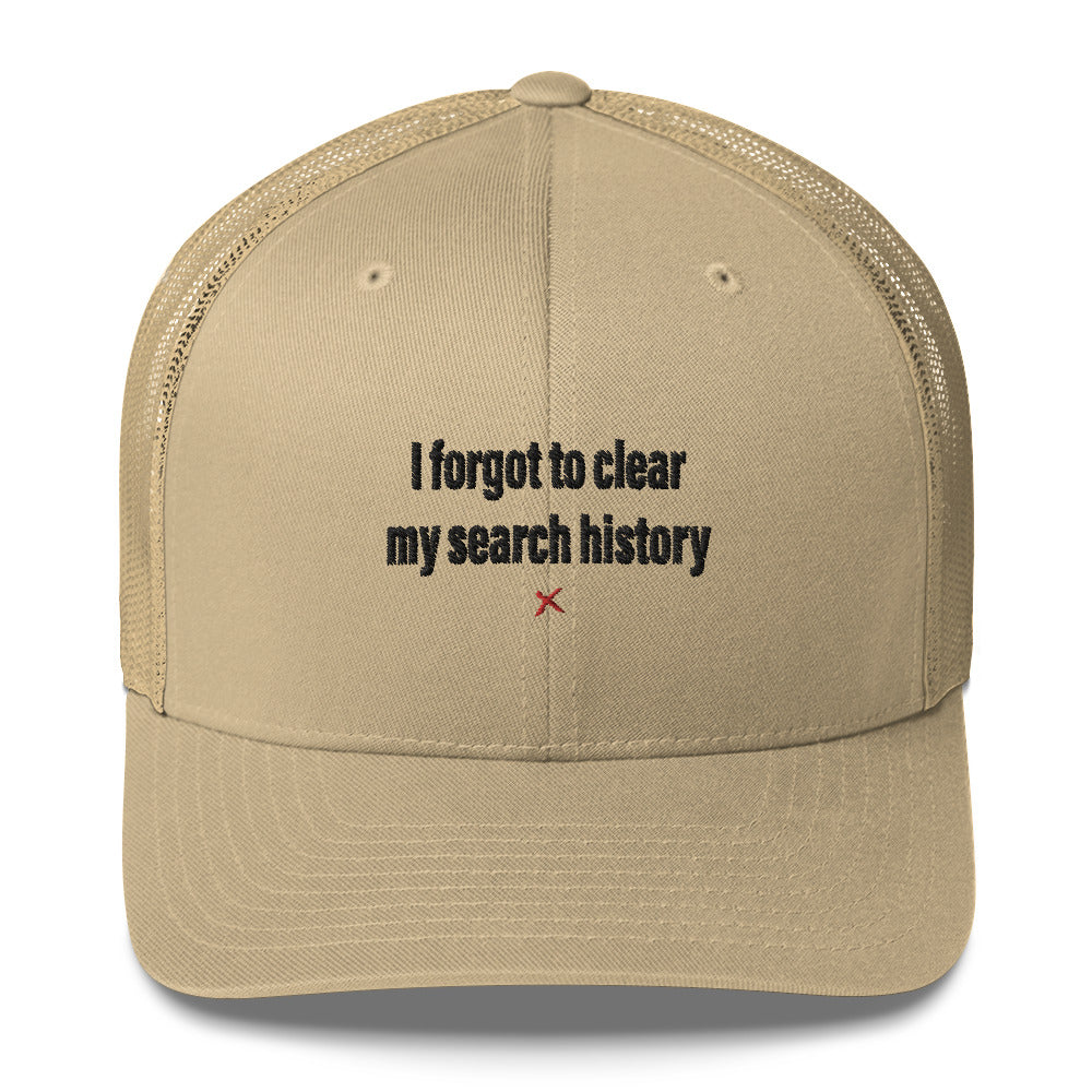 I forgot to clear my search history - Hat