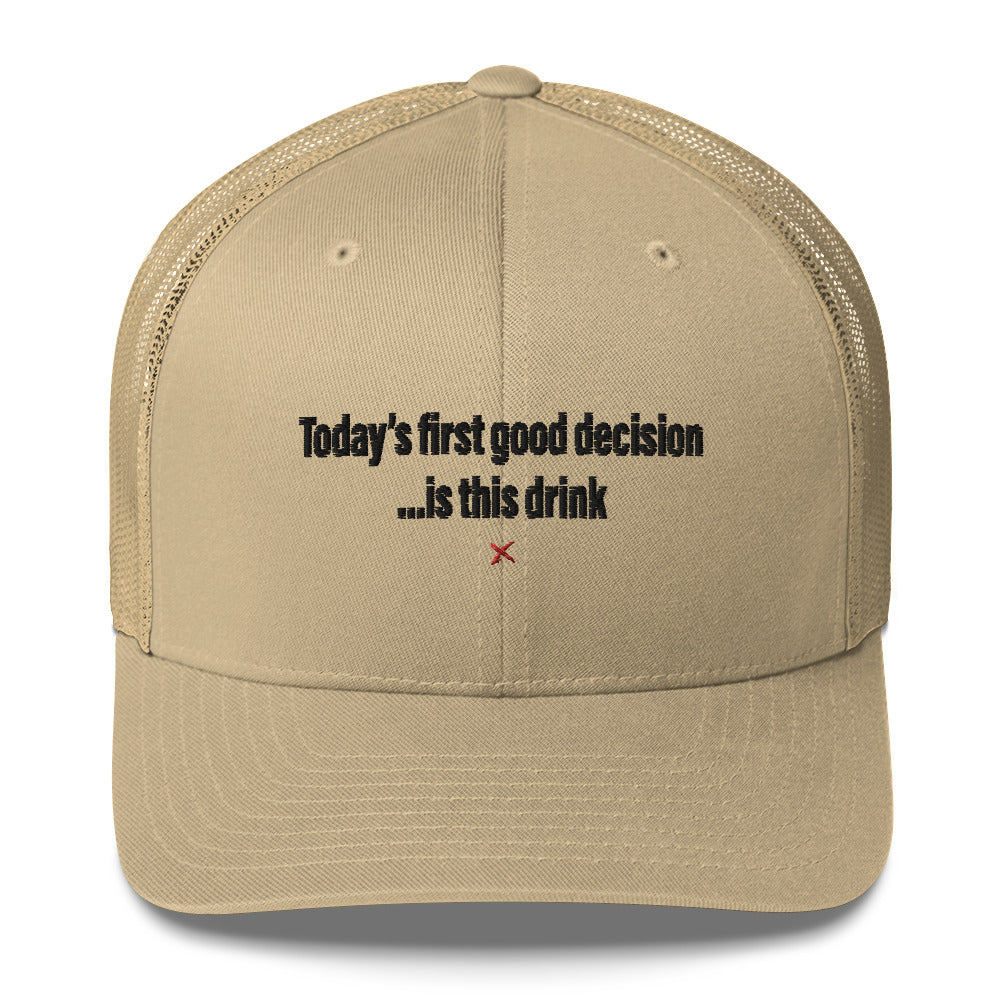 Today's first good decision ...is this drink - Hat