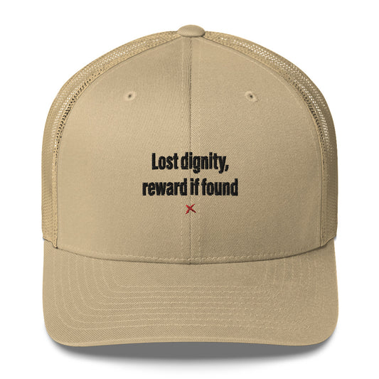 Lost dignity, reward if found - Hat