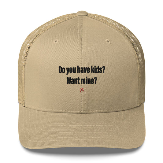 Do you have kids? Want mine? - Hat