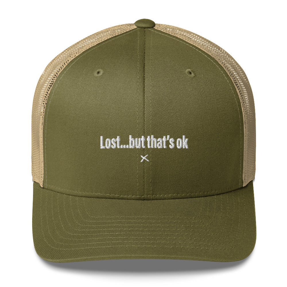 Lost...but that's ok - Hat