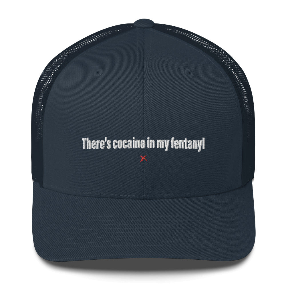 There's cocaine in my fentanyl - Hat