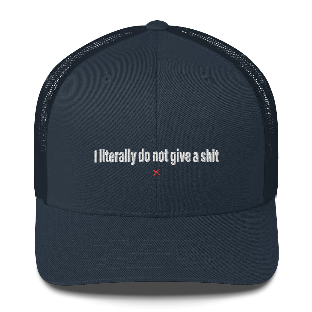 I literally do not give a shit - Hat