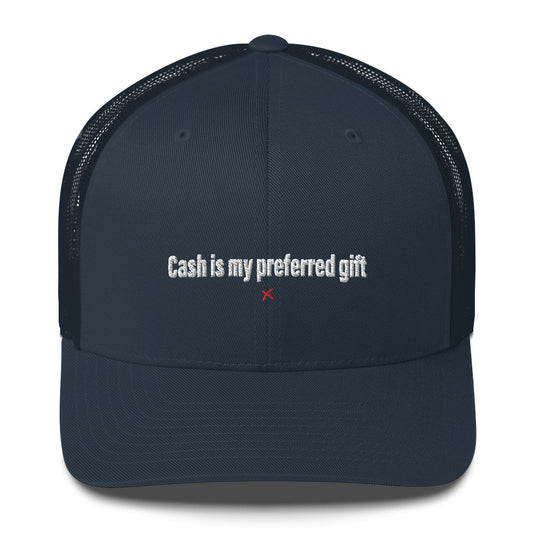 Cash is my preferred gift - Hat