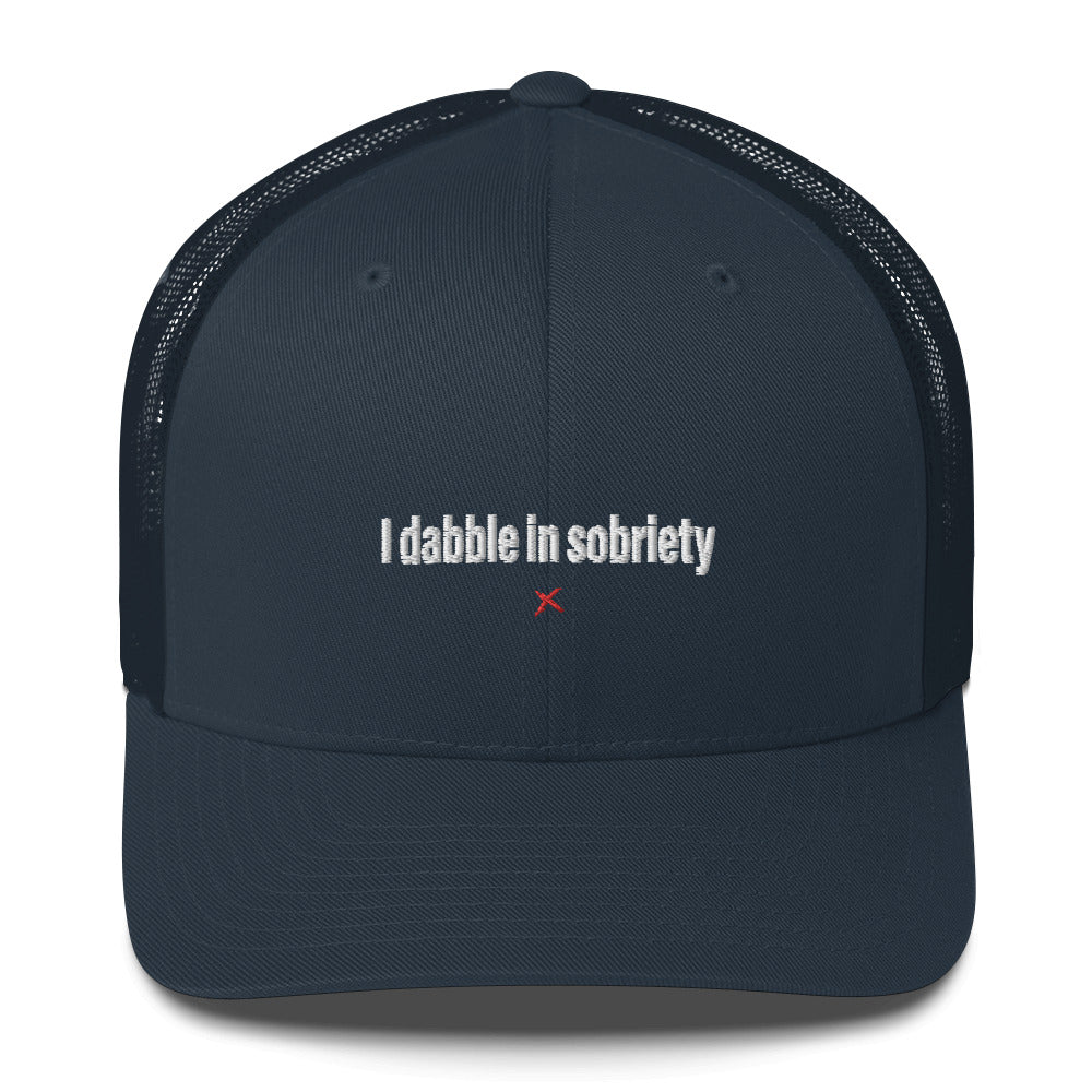 I dabble in sobriety - Hat