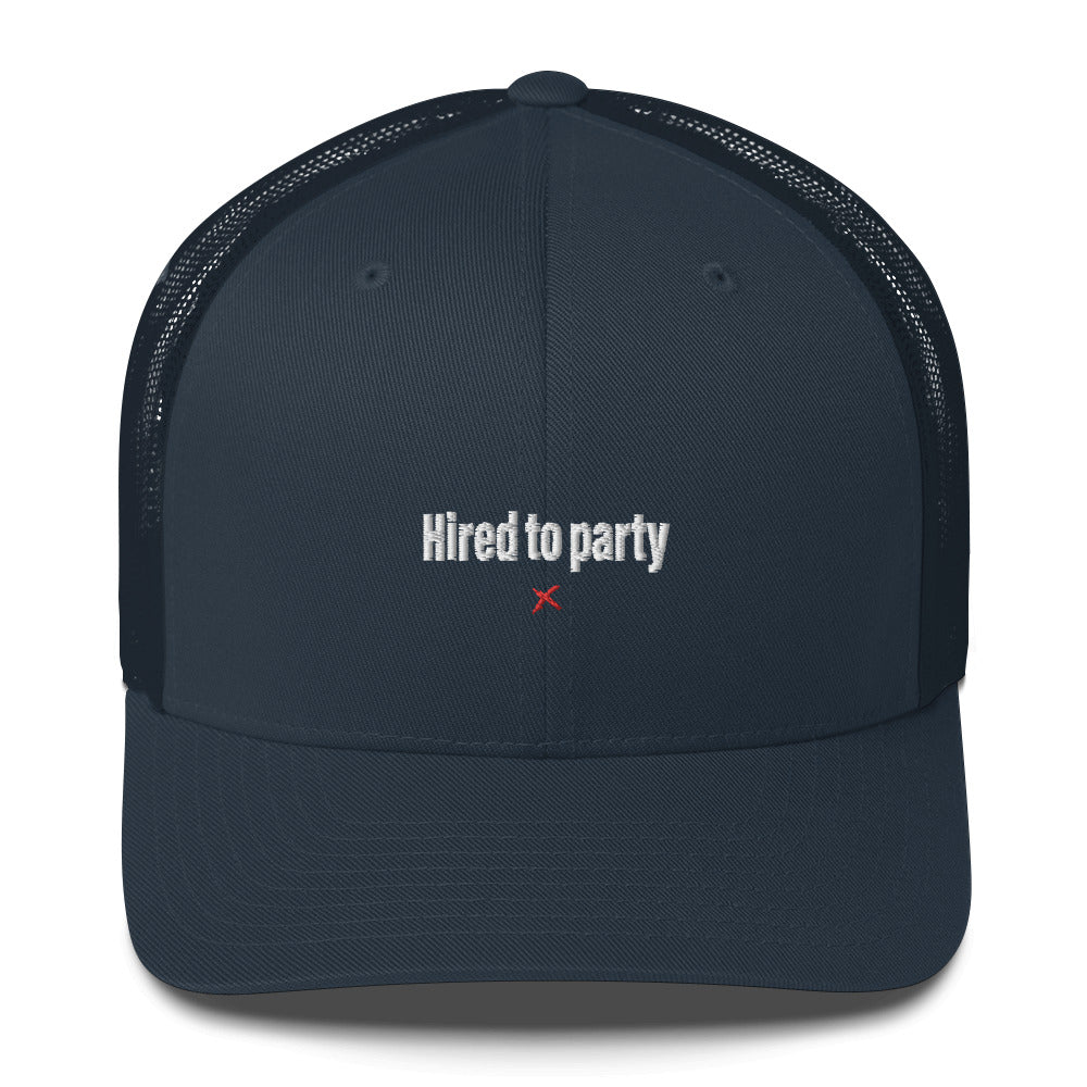 Hired to party - Hat