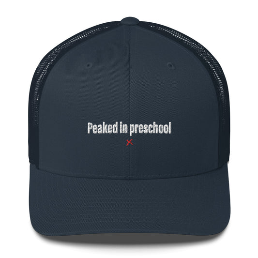 Peaked in preschool - Hat