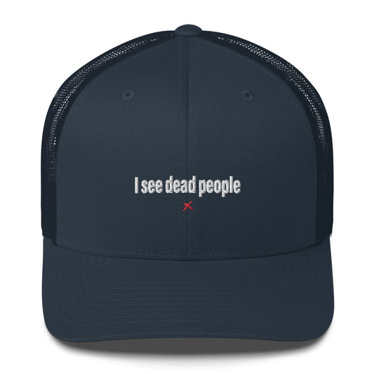 I see dead people - Hat