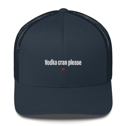 Vodka cran please - Hat