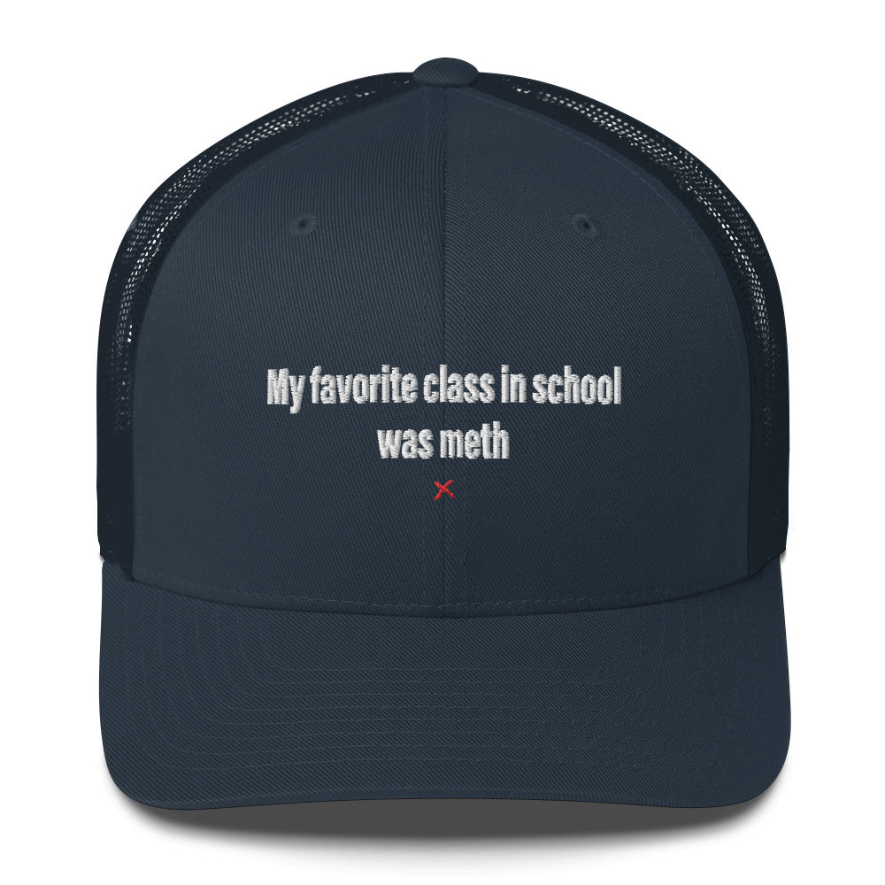 My favorite class in school was meth - Hat