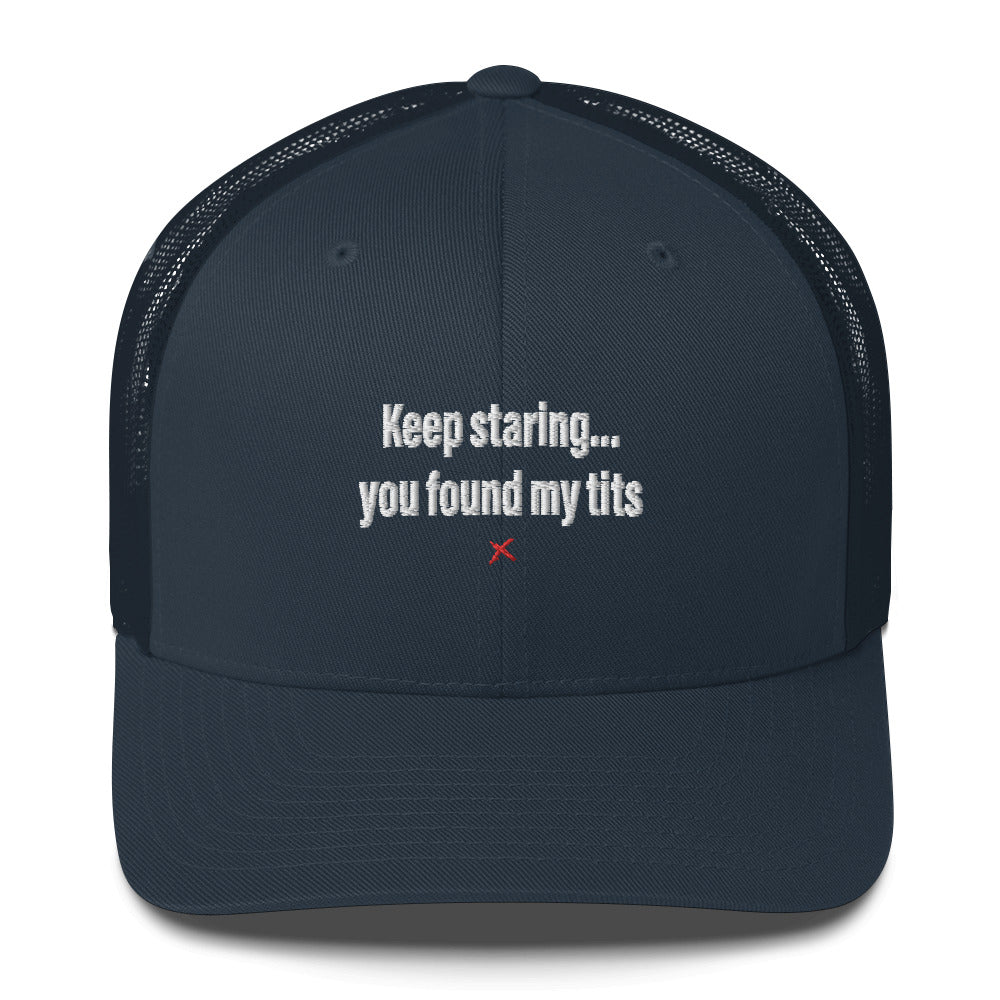 Keep staring... you found my tits - Hat