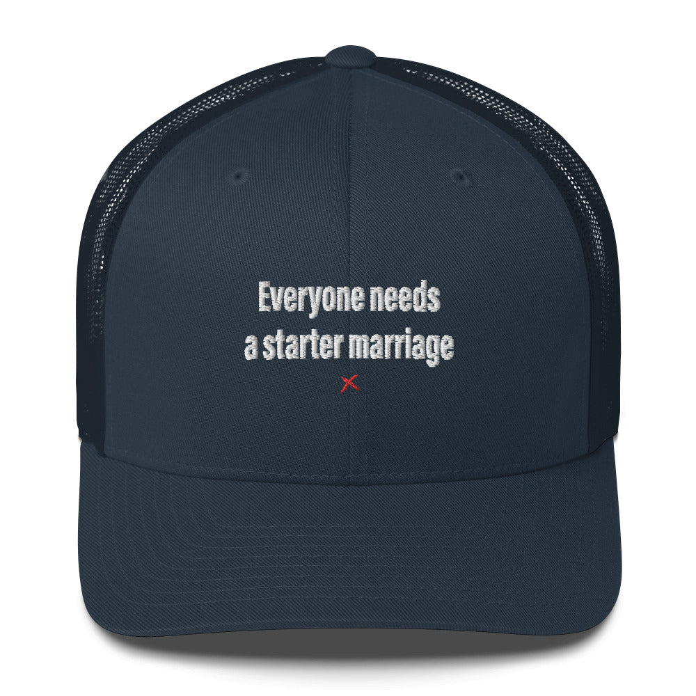 Everyone needs a starter marriage - Hat