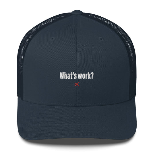 What's work? - Hat