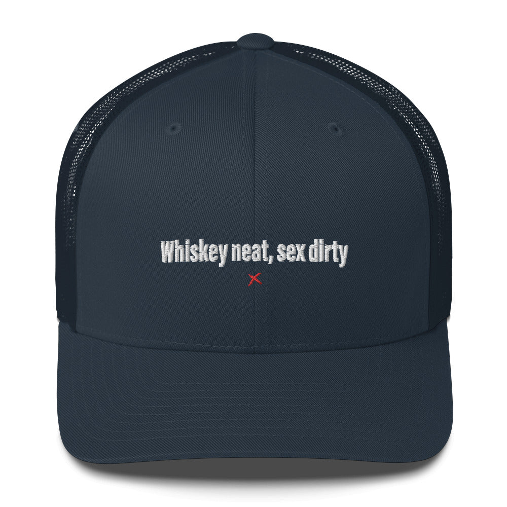 Whiskey neat, sex dirty - Hat