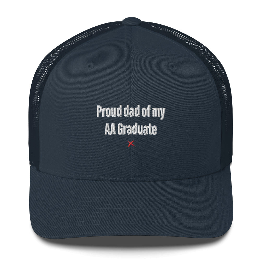 Proud dad of my AA Graduate - Hat