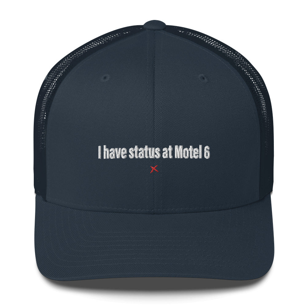 I have status at Motel 6 - Hat
