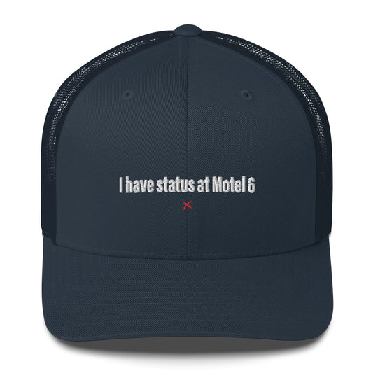 I have status at Motel 6 - Hat