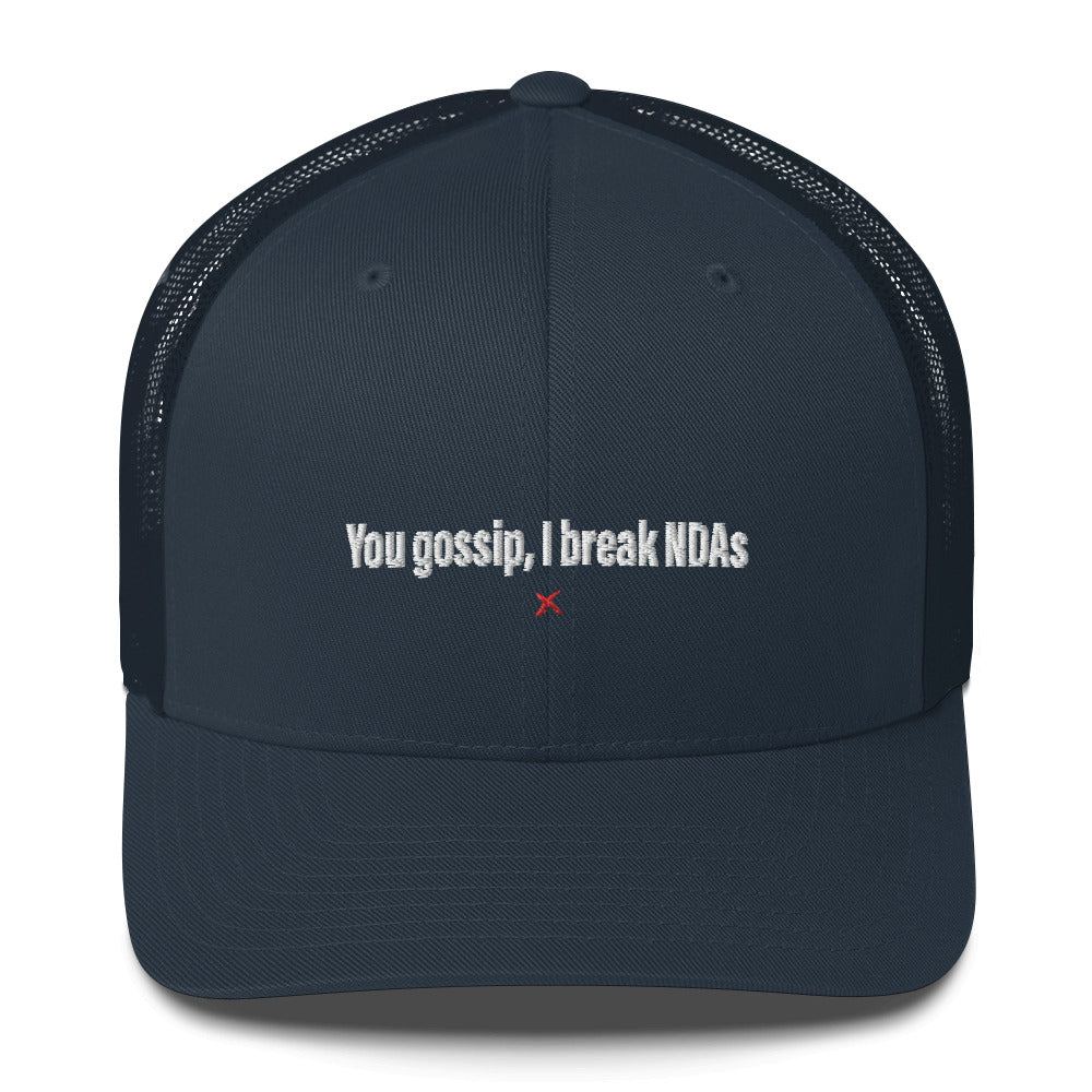 You gossip, I break NDAs - Hat