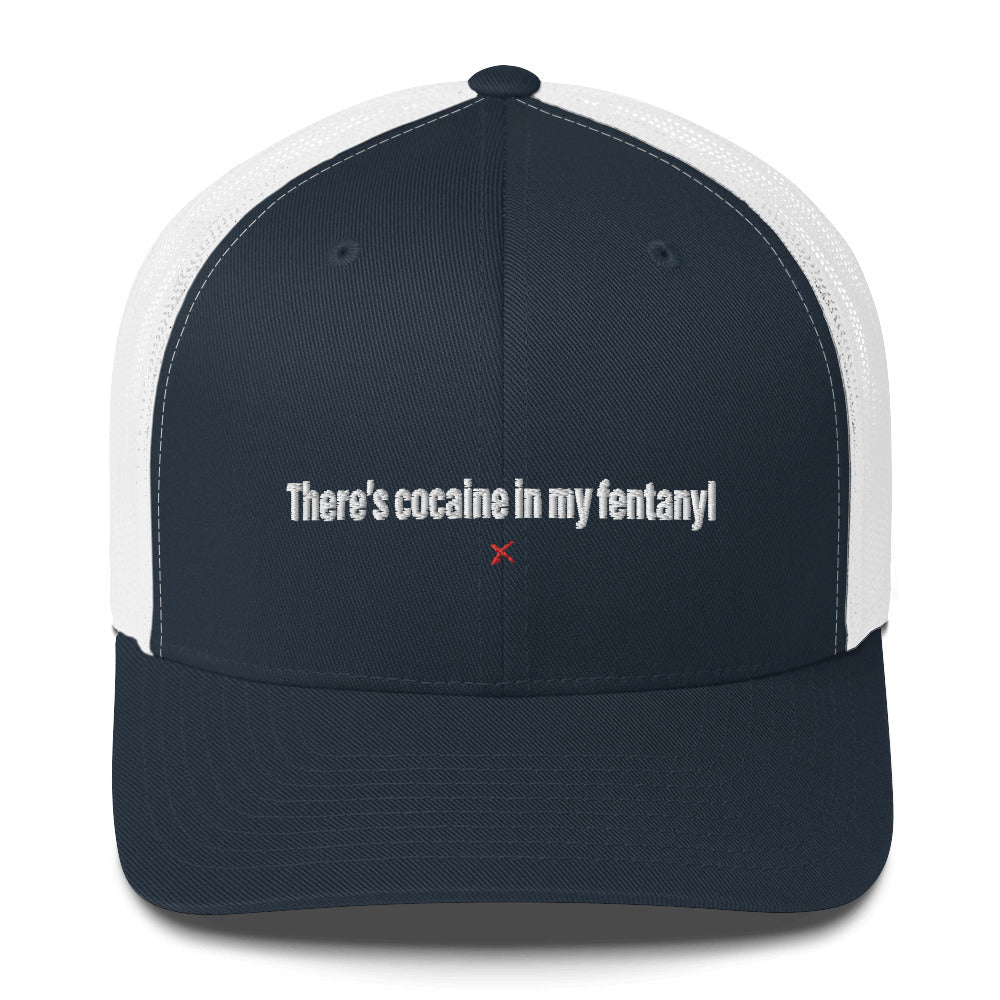 There's cocaine in my fentanyl - Hat