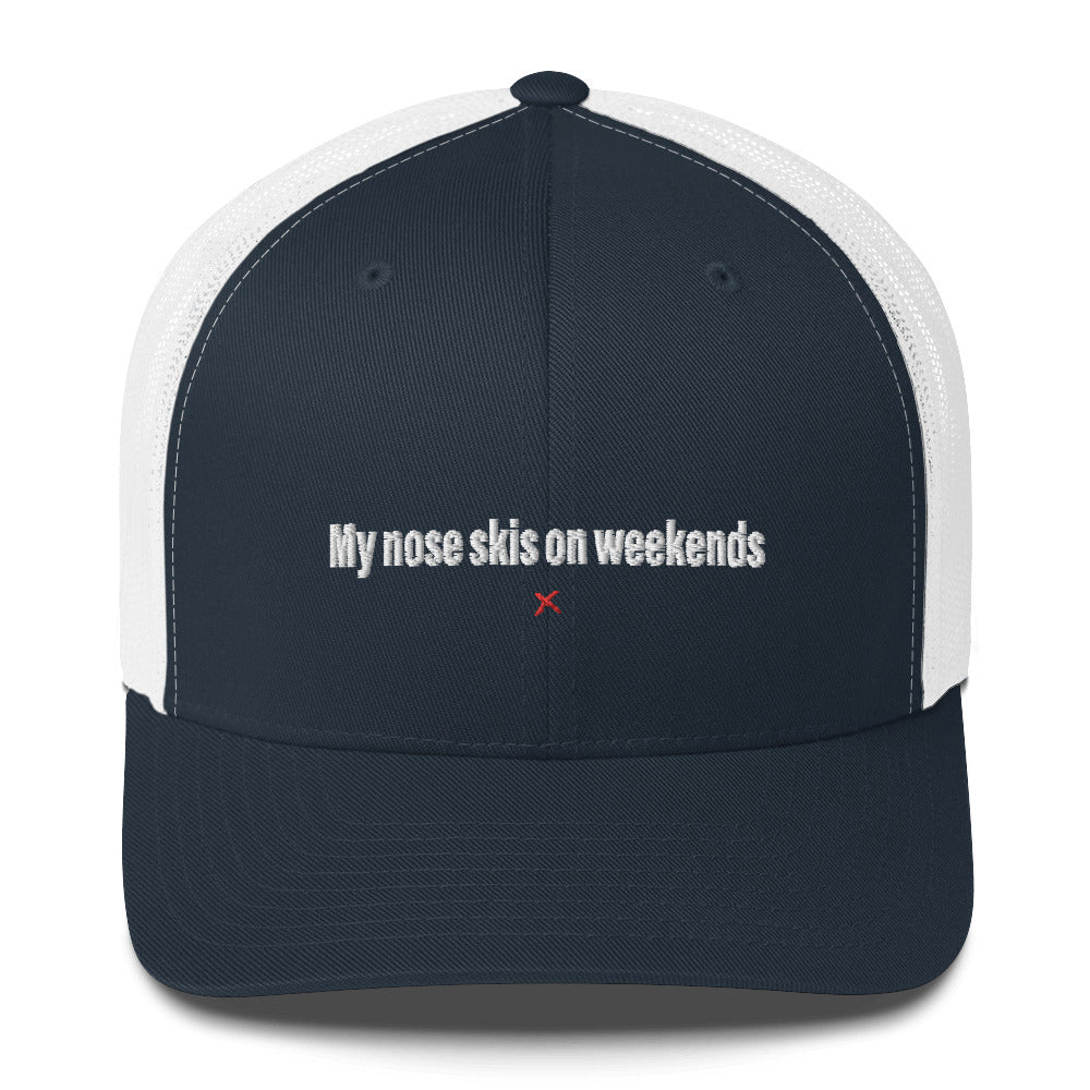 My nose skis on weekends - Hat